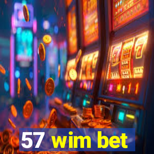 57 wim bet